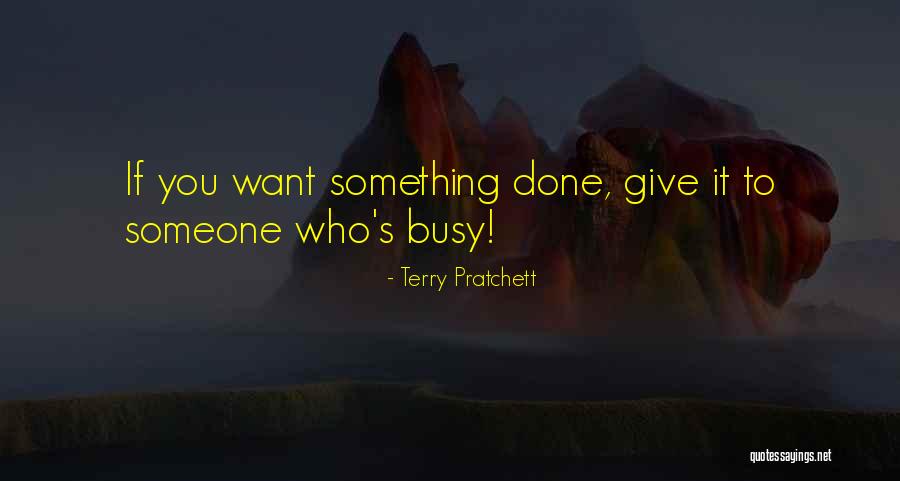 Amate Cuidate Quotes By Terry Pratchett