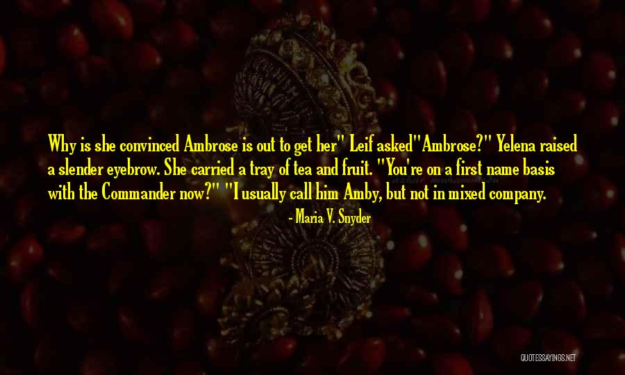 Amateurishly Quotes By Maria V. Snyder Amateurishly Quotes By Maria V. Snyder