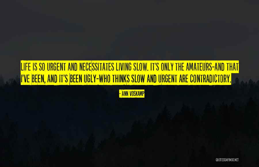 Amateurs Quotes By Ann Voskamp Amateurs Quotes By Ann Voskamp
