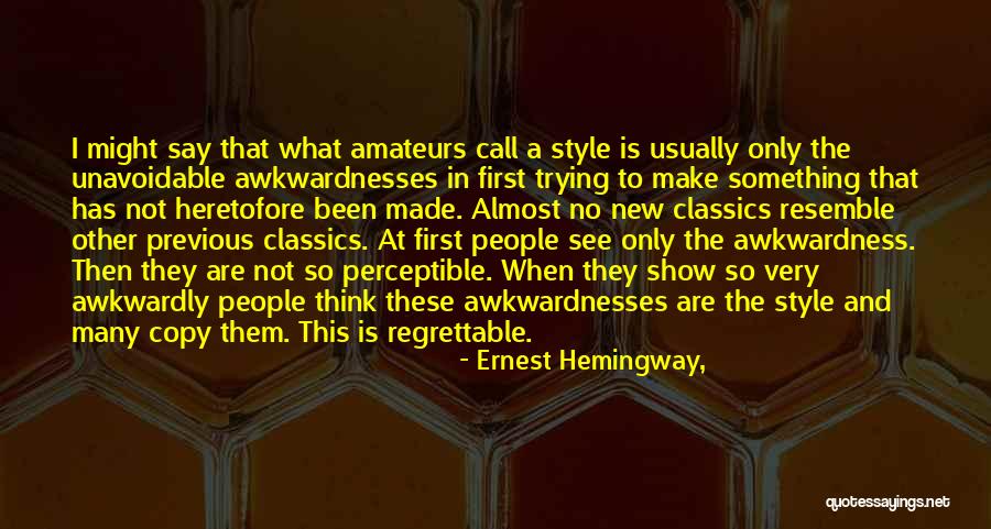 Amateurs Quotes By Ernest Hemingway, Amateurs Quotes By Ernest Hemingway,