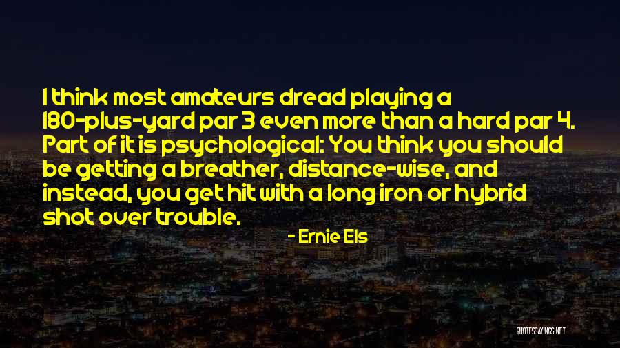 Amateurs Quotes By Ernie Els Amateurs Quotes By Ernie Els