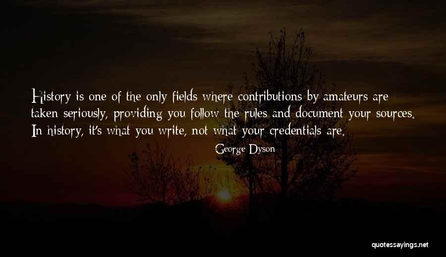 Amateurs Quotes By George Dyson Amateurs Quotes By George Dyson