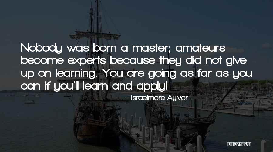 Amateurs Quotes By Israelmore Ayivor Amateurs Quotes By Israelmore Ayivor