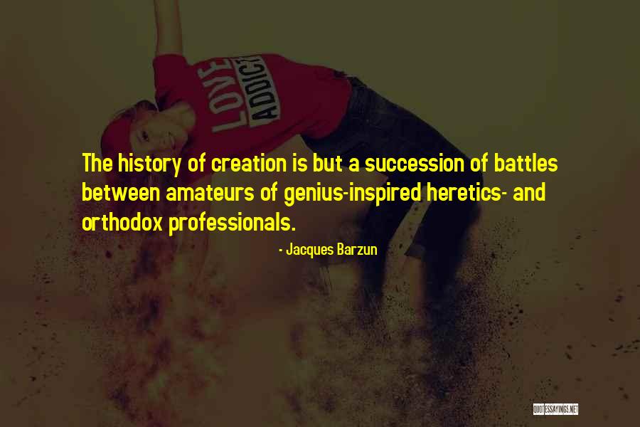 Amateurs Quotes By Jacques Barzun Amateurs Quotes By Jacques Barzun