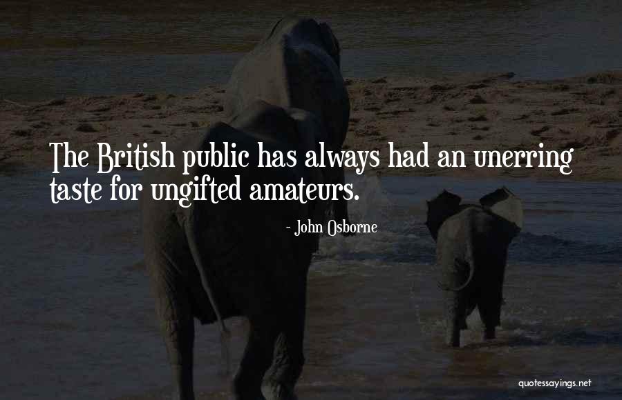 Amateurs Quotes By John Osborne Amateurs Quotes By John Osborne