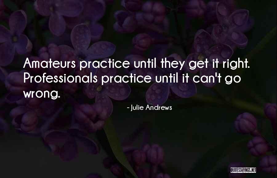 Amateurs Quotes By Julie Andrews Amateurs Quotes By Julie Andrews