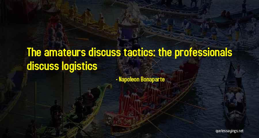 Amateurs Quotes By Napoleon Bonaparte Amateurs Quotes By Napoleon Bonaparte