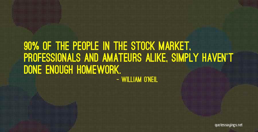 Amateurs Quotes By William O'Neil Amateurs Quotes By William O'Neil