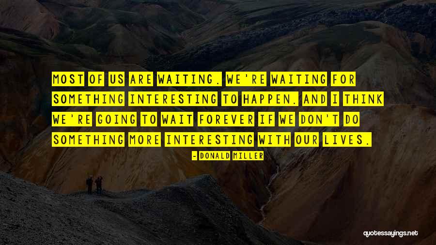 Amatistas Quotes By Donald Miller Amatistas Quotes By Donald Miller