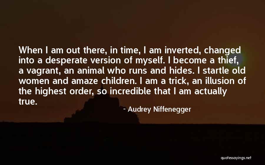 Amaze Myself Quotes By Audrey Niffenegger Amaze Myself Quotes By Audrey Niffenegger