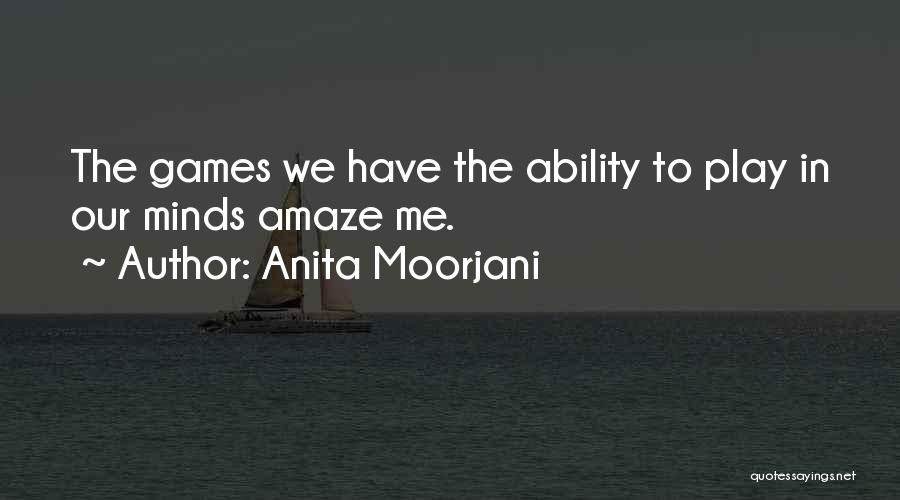 Amaze Quotes By Anita Moorjani