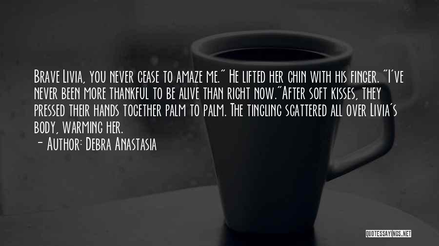 Amaze Quotes By Debra Anastasia