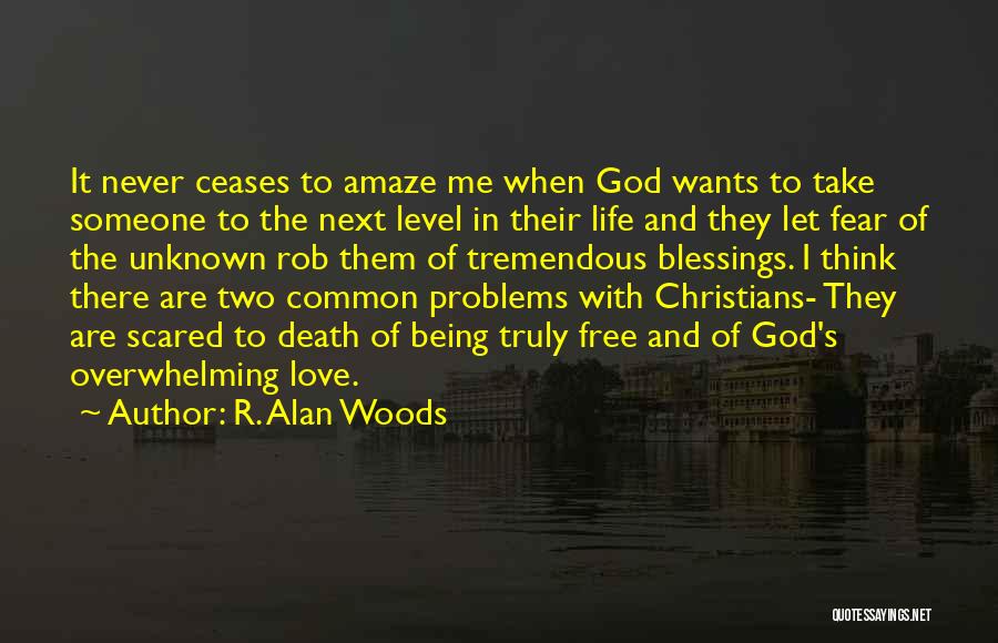 Amaze Quotes By R. Alan Woods