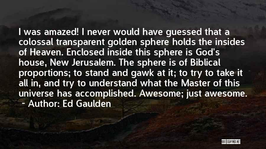 Amazed By God Quotes By Ed Gaulden