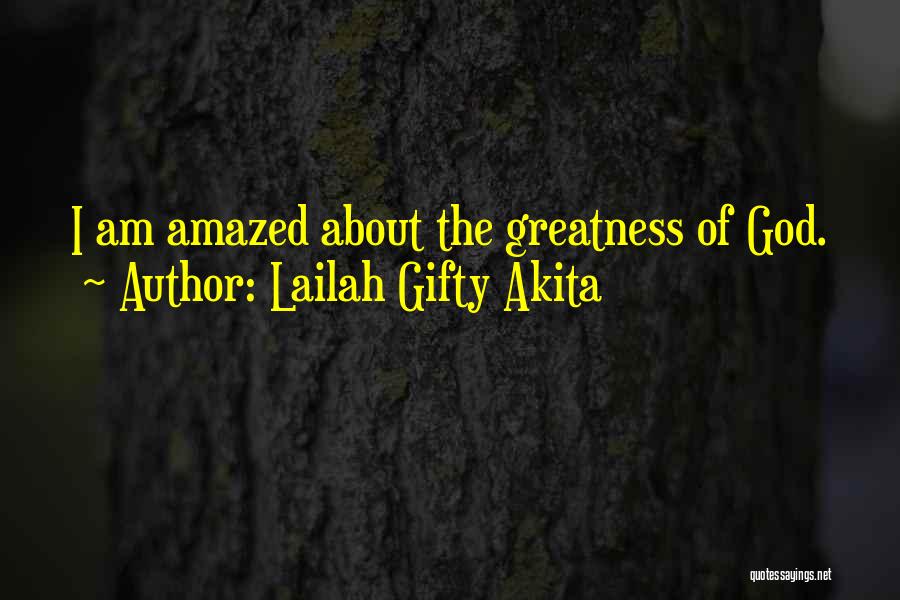Amazed By God Quotes By Lailah Gifty Akita