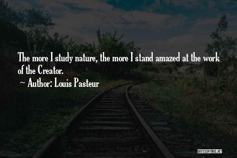 Amazed By God Quotes By Louis Pasteur