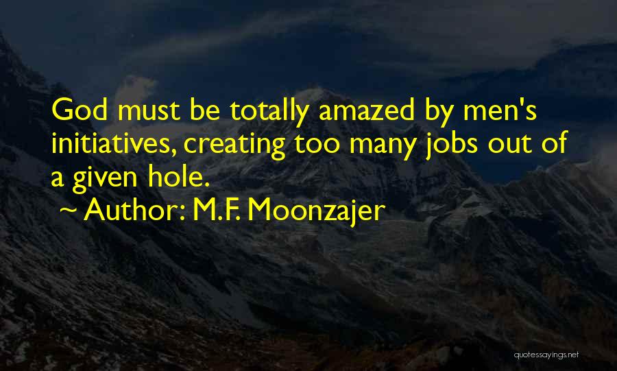 Amazed By God Quotes By M.F. Moonzajer
