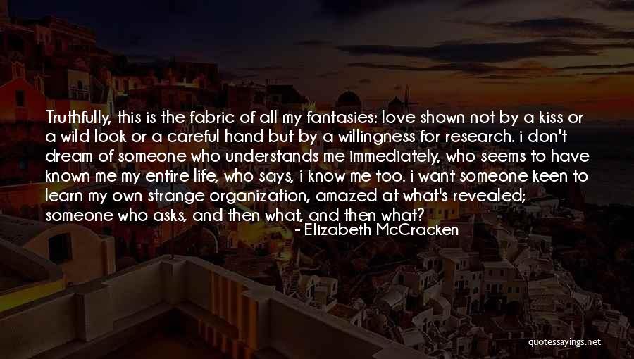 Amazed By Your Love Quotes By Elizabeth McCracken Amazed By Your Love Quotes By Elizabeth McCracken