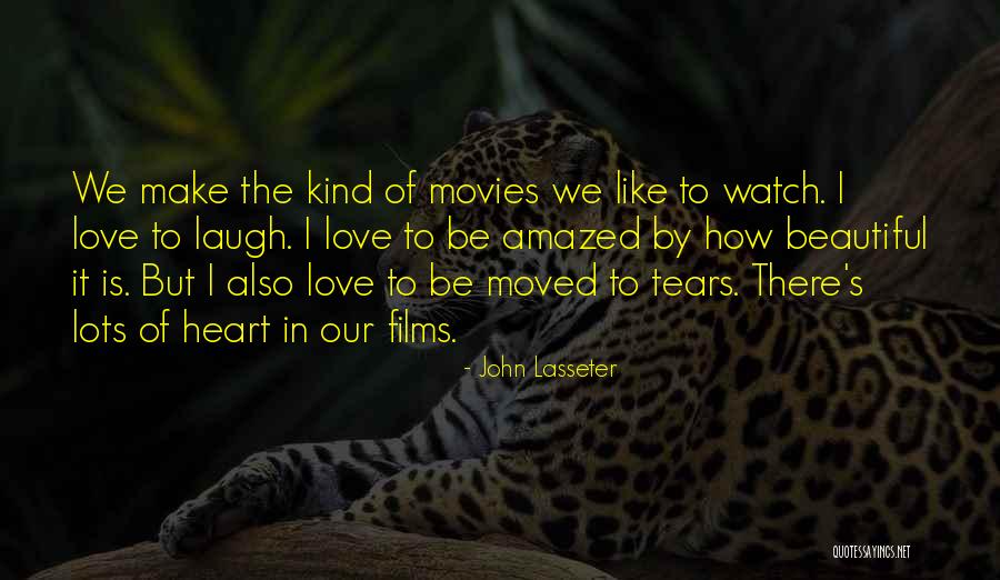 Amazed By Your Love Quotes By John Lasseter Amazed By Your Love Quotes By John Lasseter