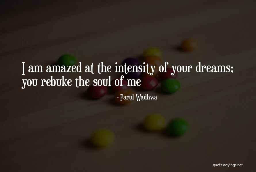 Amazed By Your Love Quotes By Parul Wadhwa Amazed By Your Love Quotes By Parul Wadhwa
