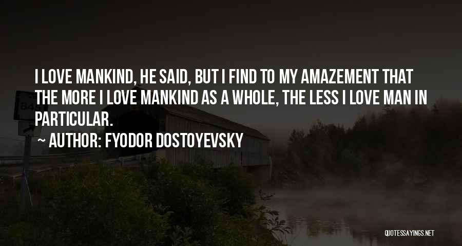 Amazement Quotes By Fyodor Dostoyevsky