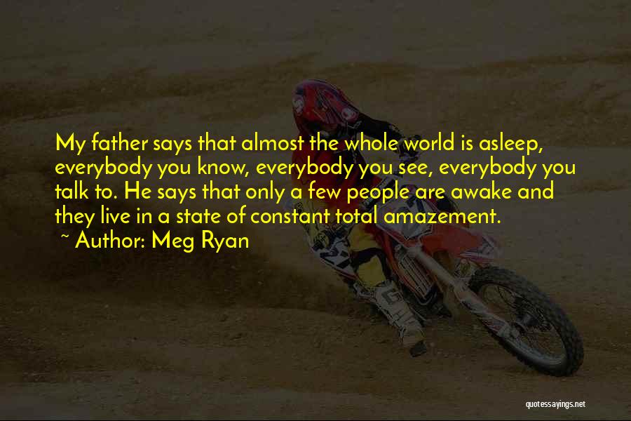 Amazement Quotes By Meg Ryan