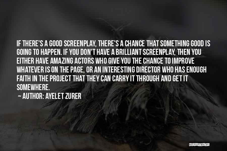 Amazing Actors Quotes By Ayelet Zurer