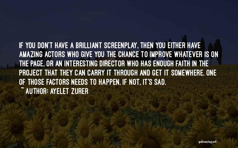 Amazing Actors Quotes By Ayelet Zurer