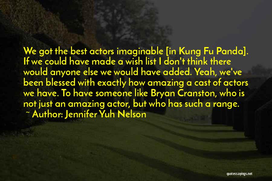 Amazing Actors Quotes By Jennifer Yuh Nelson