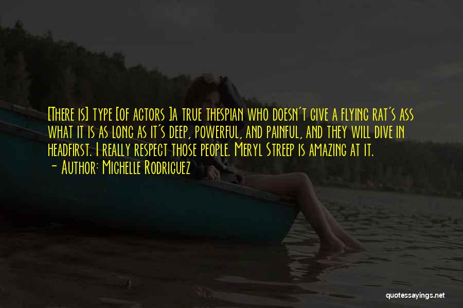 Amazing Actors Quotes By Michelle Rodriguez