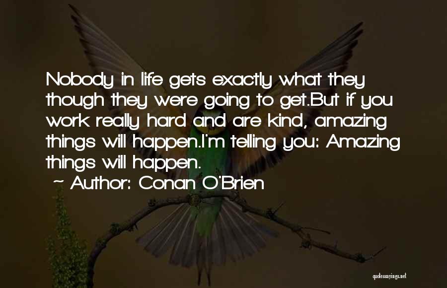 Amazing And Inspirational Quotes By Conan O'Brien