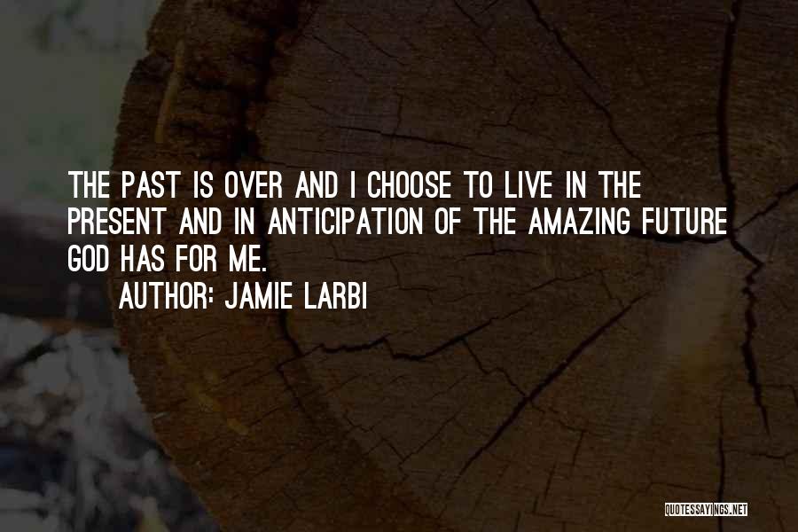 Amazing And Inspirational Quotes By Jamie Larbi