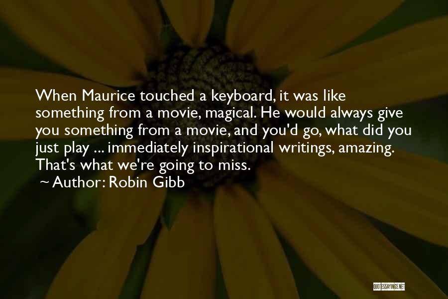 Amazing And Inspirational Quotes By Robin Gibb