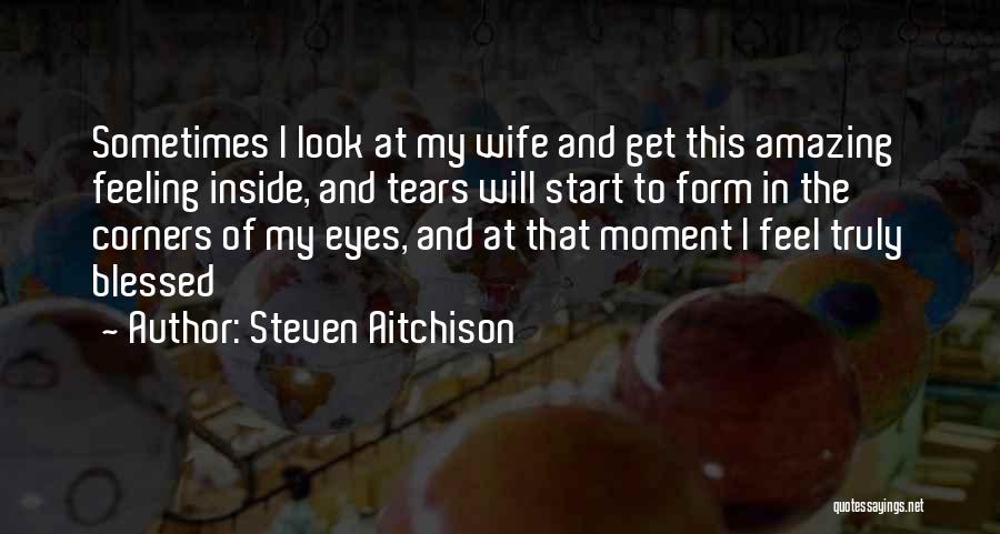 Amazing And Inspirational Quotes By Steven Aitchison