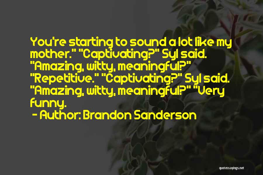 Amazing And Meaningful Quotes By Brandon Sanderson