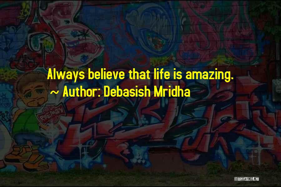 Amazing And Positive Inspirational Quotes By Debasish Mridha