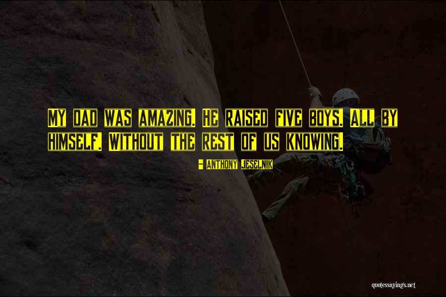 Amazing Boys Quotes By Anthony Jeselnik Amazing Boys Quotes By Anthony Jeselnik