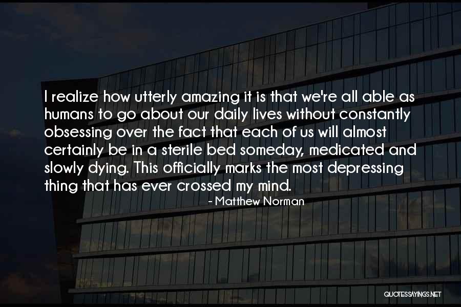 Amazing Daily Quotes By Matthew Norman Amazing Daily Quotes By Matthew Norman