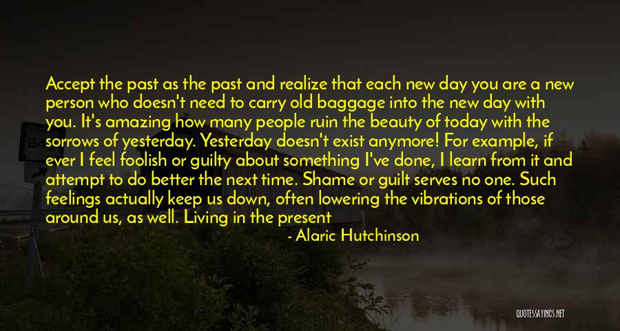 Amazing Day With You Quotes By Alaric Hutchinson Amazing Day With You Quotes By Alaric Hutchinson
