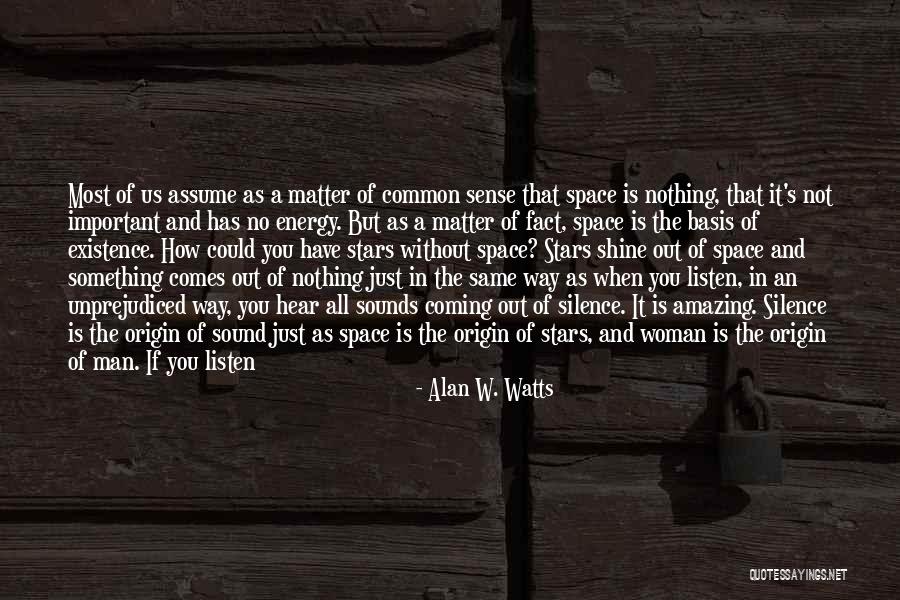 Amazing Energy Quotes By Alan W. Watts Amazing Energy Quotes By Alan W. Watts