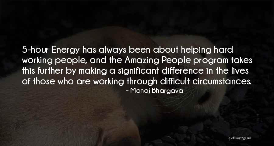 Amazing Energy Quotes By Manoj Bhargava Amazing Energy Quotes By Manoj Bhargava