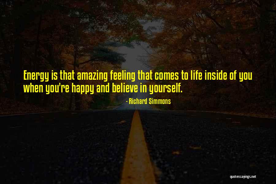 Amazing Energy Quotes By Richard Simmons Amazing Energy Quotes By Richard Simmons