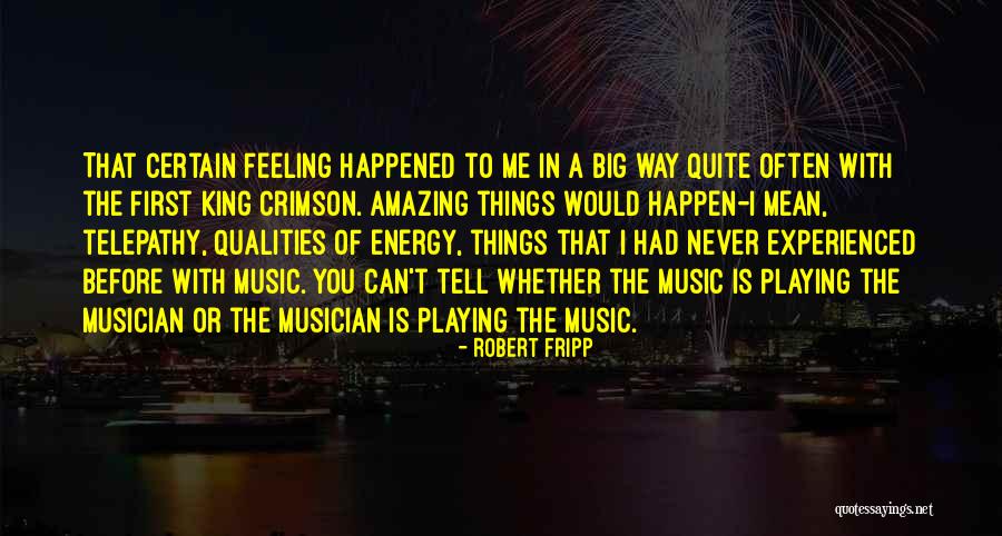 Amazing Energy Quotes By Robert Fripp Amazing Energy Quotes By Robert Fripp