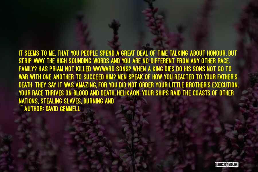 Amazing Father Quotes By David Gemmell