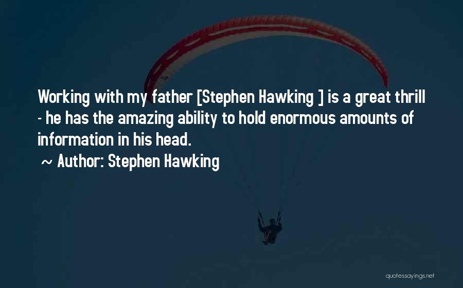Amazing Father Quotes By Stephen Hawking