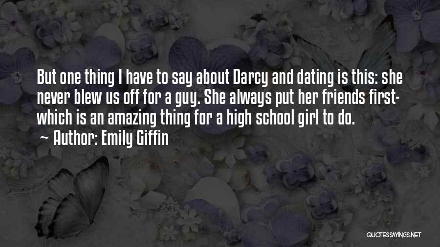 Amazing Friends Quotes By Emily Giffin