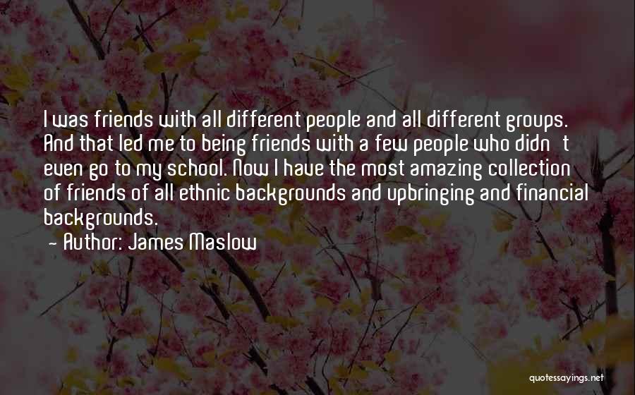 Amazing Friends Quotes By James Maslow