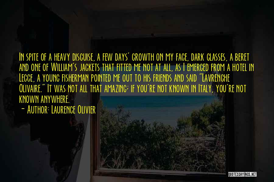 Amazing Friends Quotes By Laurence Olivier