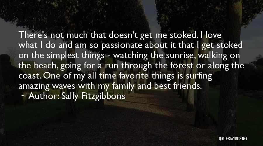 Amazing Friends Quotes By Sally Fitzgibbons