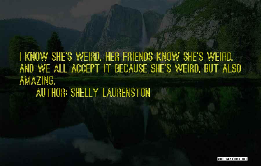 Amazing Friends Quotes By Shelly Laurenston